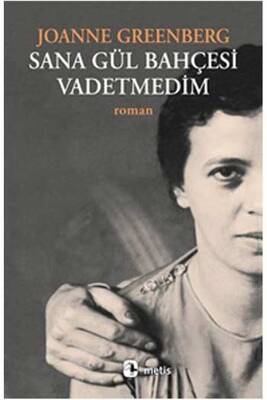 Sana Gül Bahçesi Vadetmedim Metis Yayınları - 1