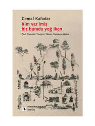 Metis Yayıncılık Kim Var İmiş Biz Burada Yoğ İken - Metis Yayınları