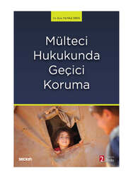 Seçkin Yayıncılık - Seçkin Yayınevi Mülteci Hukukunda Geçici Koruma