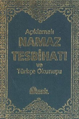 Açıklamalı Namaz Tesbihatı ve Türkçe Okunuşu (Bez) Nesil Yayınları - 1