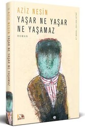 ​Yaşar Ne Yaşar Ne Yaşamaz Nesin Yayınevi - Nesin Yayınevi