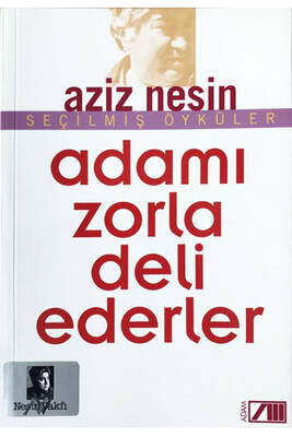 Adamı Zorla Deli Ederler Nesin Yayınevi - 1