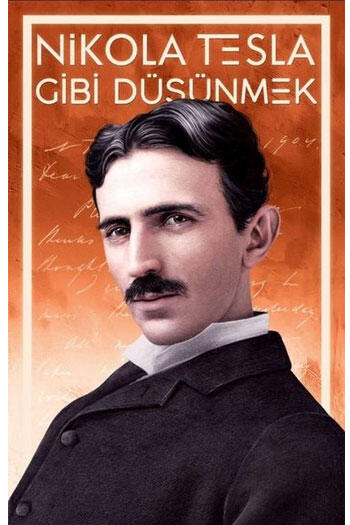 Nikola Tesla Gibi Düşünmek Güney Kitap