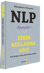 Yakamoz Yayınevi - NLP Zihin Kullanma Gücü Bilinçaltınıza Hükmedin! Yakamoz Yayınevi