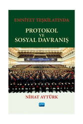 Nobel Yayınevi - Nobel Akademik Yayıncılık Emniyet Teşkilatında Protokol ve Sosyal Davranış