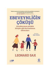 Nova Kitap - Nova Kitap Ebeveynliğin Çöküşü: Çocuklarımıza Yetişkin Bireyler Gibi Davranmanın Sakıncaları