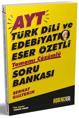 Öğrenci İşi Yayınlar AYT Türk Dili ve Edebiyatı Eser Özetli Tamamı Çözümlü Soru Bankası - 1