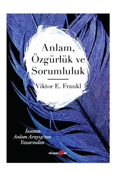 Okuyan Us Yayınları Anlam Özgürlük ve Sorumluluk - 1