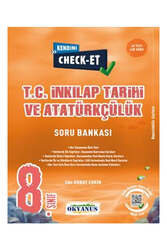 Okyanus Yayınları - Okyanus Yayıncılık 8. Sınıf Kendini Check Et T. C. İnkılap Tarihi Ve Atatürkçülük Soru Bankası