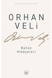 İthaki Yayınları - Orhan Veli - Bütün Hikayeleri İthaki Yayınları