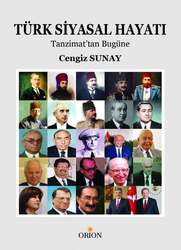 Orion Yayınevi - Orion Kitabevi Türk Siyasal Hayatı : Tanzimattan Günümüze