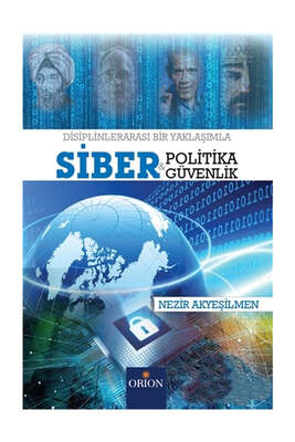 Orion Kitabevi Siber Politika ve Siber Güvenlik - 1
