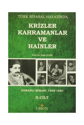 Orion Kitabevi Türk Siyasal Hayatında Krizler Kahramanlar ve Hainler 2. Cilt - 1