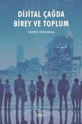 Orion Yayınevi - Orion Kitabevi Dijital Çağda Birey ve Toplum