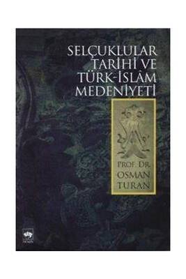Ötüken Neşriyat Selçuklular Tarihi ve Türk İslâm Medeniyeti - 1
