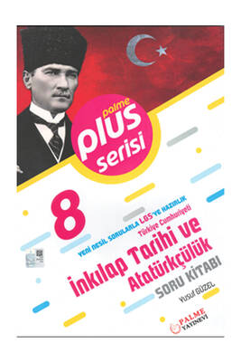 Palme Yayınevi 8. Sınıf LGS Plus Serisi T.C. İnkılap Tarihi ve Atatürkçülük Soru Kitabı - 1