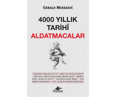 ​4000 Yıllık Tarihi Aldatmacalar Pegasus Yayınları - 1