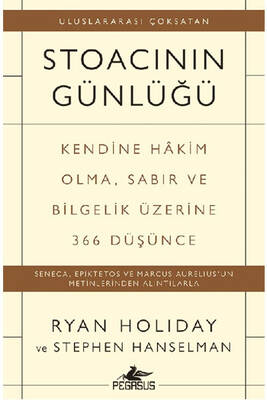 Stoacının Günlüğü Kendine Hakim Olma Sabır ve Bilgelik Üzerine 366 Düşünce Pegasus Yayınları - 1