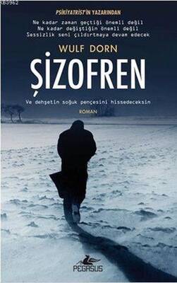 Şizofren; Ve Dehşetin Soğuk Pençesini Hissedeceksin Pegasus Yayınları - 1