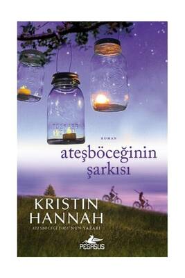 Pegasus Yayınları Ateşböceğinin Şarkısı Kristin Hannah - 1