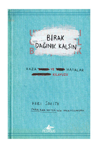 Pegasus Yayınları Bırak Dağınık Kalsın Kaza ve Hatalar Kılavuzu - 1