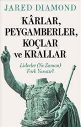 Karlar Peygamberler Koçlar ve Krallar : Liderler (Ne Zaman) Fark Yaratır? - Pegasus Yayınları