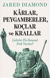 Karlar Peygamberler Koçlar ve Krallar : Liderler (Ne Zaman) Fark Yaratır? - 1