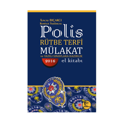 Polis Rütbe Terfi Mülakat ve Yazılı Sınavlara Hazırlık El Kitabı Pelikan Yayınları 2016 - 1