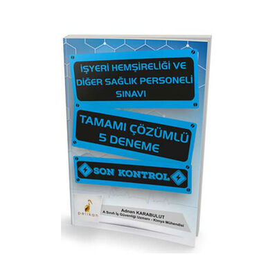 ​Pelikan Yayıncılık İşyeri Hemşireliği ve Diğer Sağlık Personeli Sınavı Tamamı Çözümlü 5 Deneme - 1