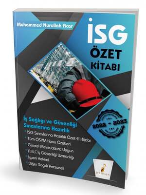 Pelikan Yayınevi İş Güvenliği Uzmanlığı Sınavlarına Hazırlık İSG Özet Kitabı - 1