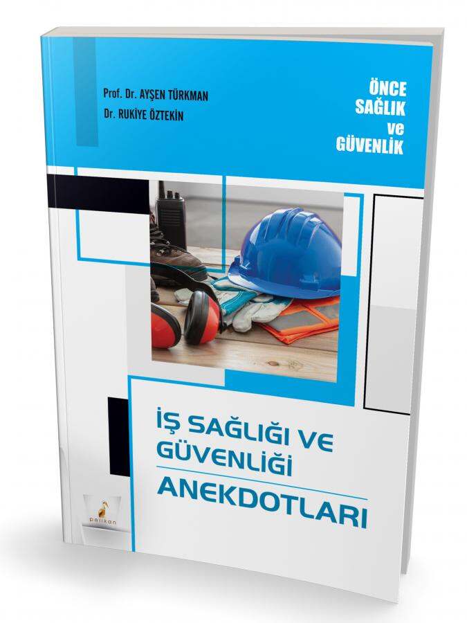 Pelikan Yayınları İş Sağlığı ve Güvenliği Anekdotları