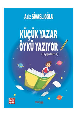 Postiga Yayınları Küçük Yazar Öykü Yazıyor - 1