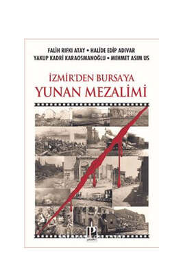 Pozitif Yayınları İzmir'den Bursa'ya Yunan Mezalimi - 1