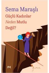 Profil Yayıncılık - Güçlü Kadınlar Neden Mutlu Değil Profil Yayıncılık