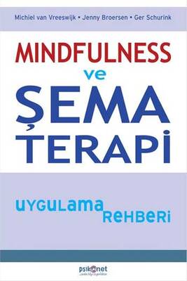 Mindfulness ve Şema Terapi Uygulama Rehberi Psikonet Yayınları - 1
