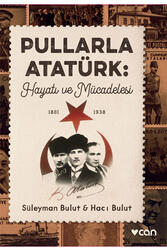 Can Yayınları - Pullarla Atatürk Hayatı ve Mücadelesi (1881-1938) Can Yayınları