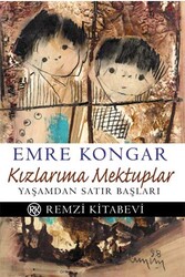 Remzi Kitabevi - Kızlarıma Mektuplar Yaşamdan Satır Başları Remzi Kitabevi
