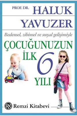 Çocuğunuzun İlk 6 Yılı Remzi Kitabevi - 1