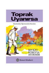Remzi Kitabevi Toprak Uyanırsa - Ekmeksizköy Öğretmeninin Hatıraları - Remzi Kitabevi