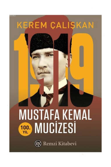 Remzi Kitabevi 1919 Mustafa Kemal Mucizesi - 1