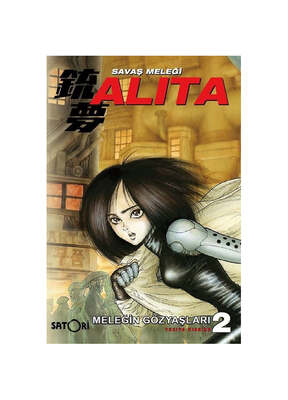 Satori Yayınları Savaş Meleği Alita Cilt 2: Meleğin Gözyaşları - 1