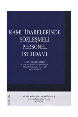 Seçkin Yayınları Kamu İdarelerinde Sözleşmeli Personel İstihdamı - 1