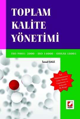 Seçkin Yayıncılık Toplam Kalite Yönetimi ISO 9001: 2000 - ISO 14001 - OHSAS 18001 - 1