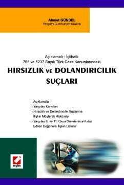 Seçkin Yayıncılık Açıklamalı & İçtihatlı Hırsızlık ve Dolandırıcılık Suçları - 1