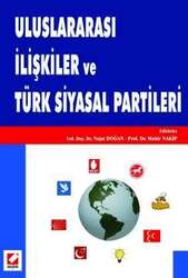Seçkin Yayıncılık - Seçkin Yayıncılık Uluslararası İlişkiler ve Türk Siyasal Partileri