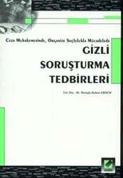 Seçkin Yayıncılık Ceza MuhakemesindeGizli Soruşturma Tedbirleri Organize Suçlulukla Mücadelede - Seçkin Yayıncılık