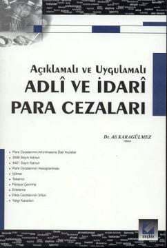 Seçkin Yayıncılık Açıklamalı ve Uygulamalı Adli ve İdari Para Cezaları - 1