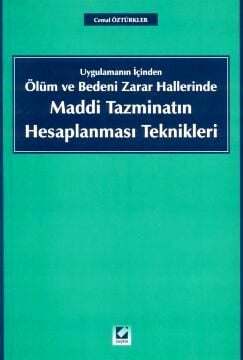 Seçkin Yayıncılık Uygulamanın İçindenÖlüm ve Bedeni Zarar Hallerinde Maddi Tazminatın Hesaplanması Teknikleri - 1