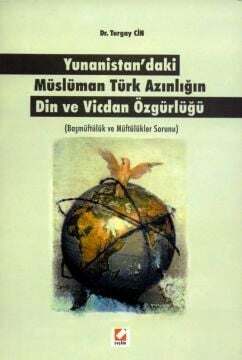 Seçkin Yayıncılık Yunanistandaki Müslüman Türk Azınlığın Din ve Vicdan Özgürlüğü Başmüftülük ve Müftülükler Sorunu - 1