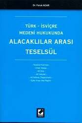 Seçkin Yayıncılık - Seçkin Yayıncılık Türk - İsviçre Medeni HukukundaAlacaklılar Arası Teselsül